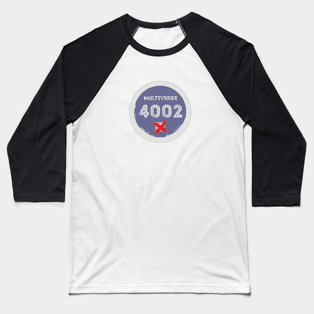 Multiverse 4002, fail! Baseball T-Shirt by emalandia